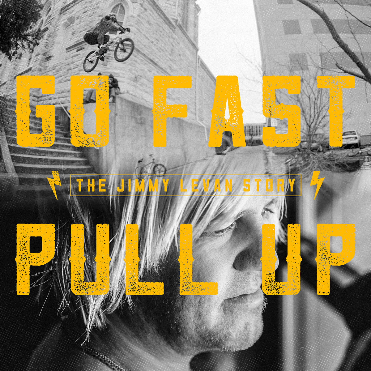 Props "Go Fast Pull Up" The Jimmy Levan Story - Circuit BMX